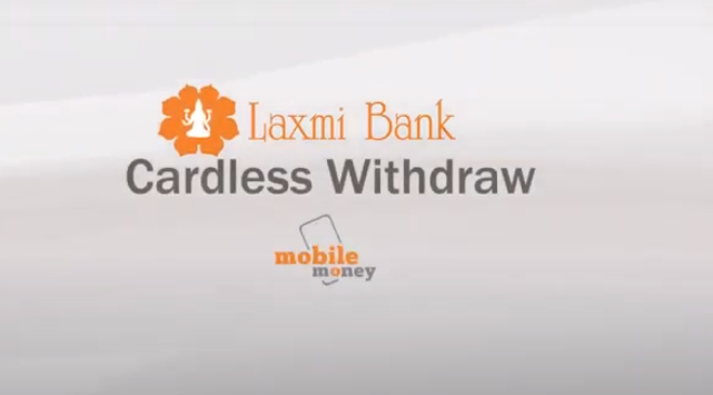 कार्ड बिना लक्ष्मी बैंकको एटिएमबाट पैसा निकाल्न सकिने