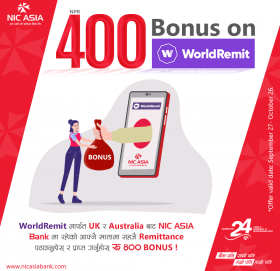 यस वर्षको वडादशैंमा वल्र्ड रेमिटबाट एन आई सी एशिया बैंकको खातामा रकम पठाउदा खातावाललाई रू. ४०० बोनस प्राप्त हुने