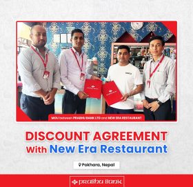 प्रभु बैंकका ग्राहकले न्यू ऐरा रेस्टुरेन्टमा सेवा लिदा १० प्रतिशत छुट पाउने
