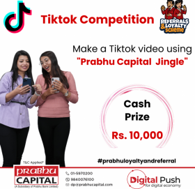 प्रभु क्यापिटलले सञ्चालमा ल्यायो लोयल्टी एन्ड रिफरल टिकटक कम्पिटिसन