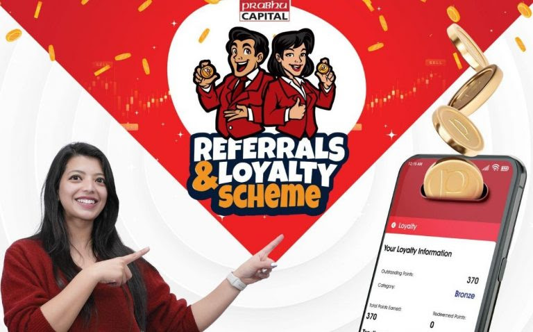 प्रभु क्यापिटलद्वारा ‘लोयल्टी प्वाइन्ट्स’ र ‘रिफरल स्किम’ सञ्चालनमा