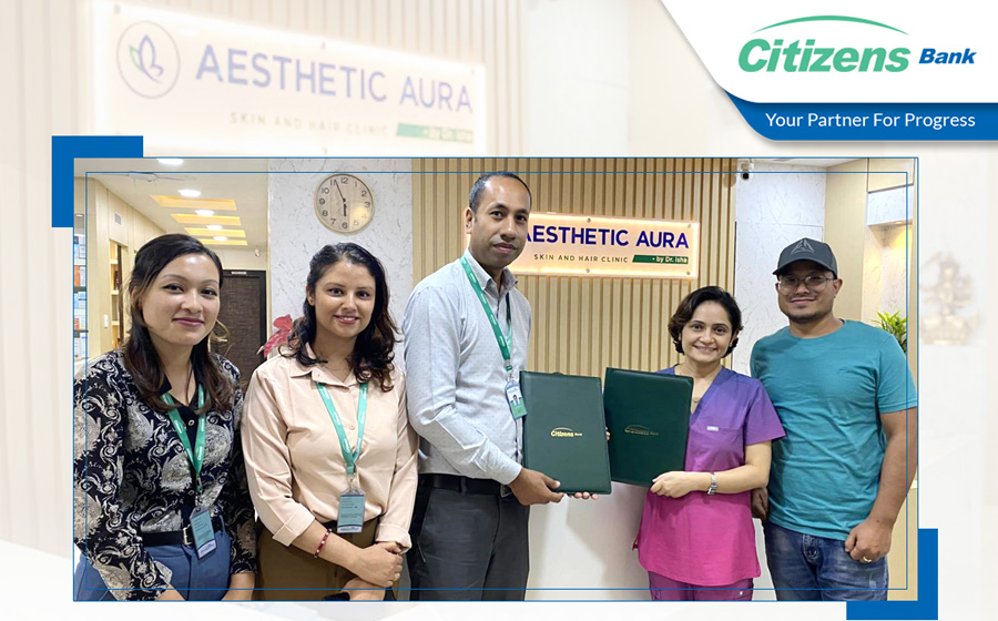 सिटिजन्स बैंकका ग्राहकलाइ एस्थेटिक औरा स्किन एण्ड हेयर क्लिनिकमा छुट