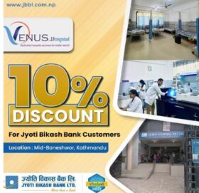 ज्योति विकास बैंकका ग्राहकलाई भेनस अस्पतालमा छुट