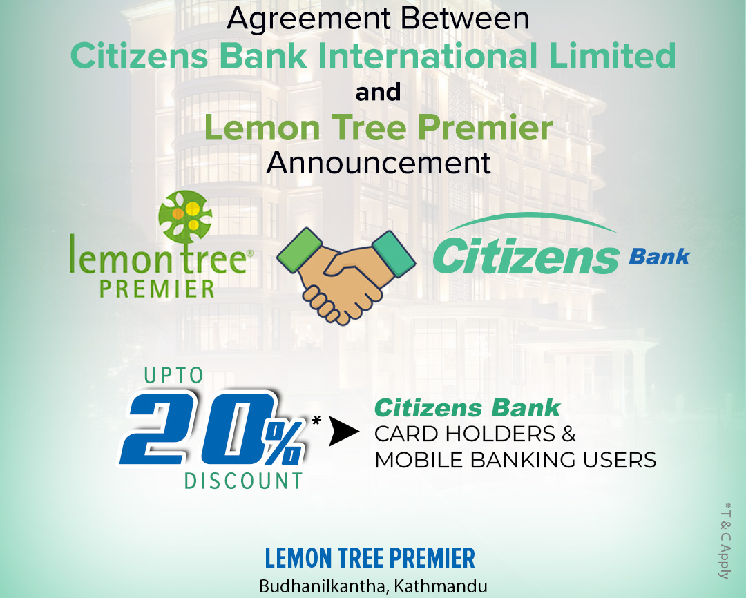 सिटिजन्स बैंकका ग्राहकलाई लेमन ट्री प्रिमियरमा छुट