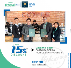 सिटिजन्स बैंकका ग्राहकलाई नक्सालस्थित बाइकर्स क्याफेमा १५ प्रतिशतसम्म छुट